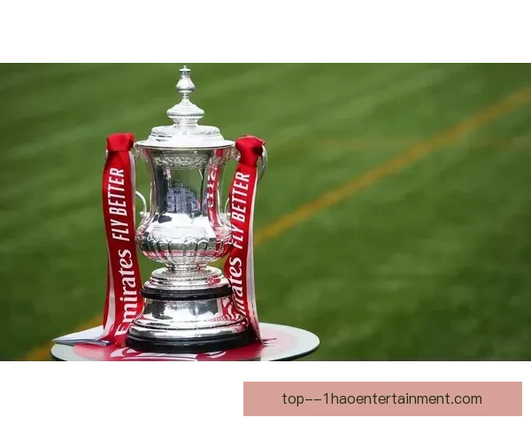 2025-26赛季英格兰足总杯八强席位全部确定豪门纷纷晋级争夺荣誉